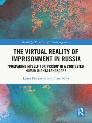 cover image of The Virtual Reality of Imprisonment in Russia